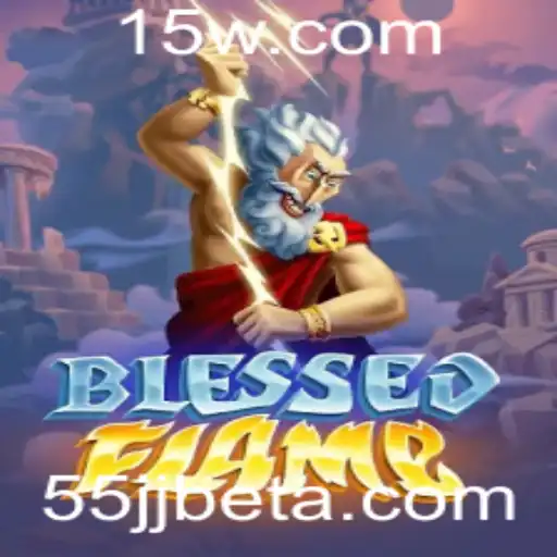 Descubra a Aventura Épica de BlessedFlame e o Mundo de 55JJbet