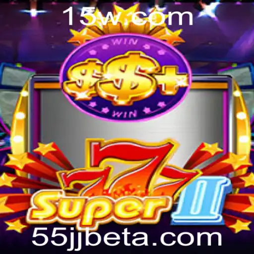 Descubra o Universo Empolgante de Super777II com 55JJbet